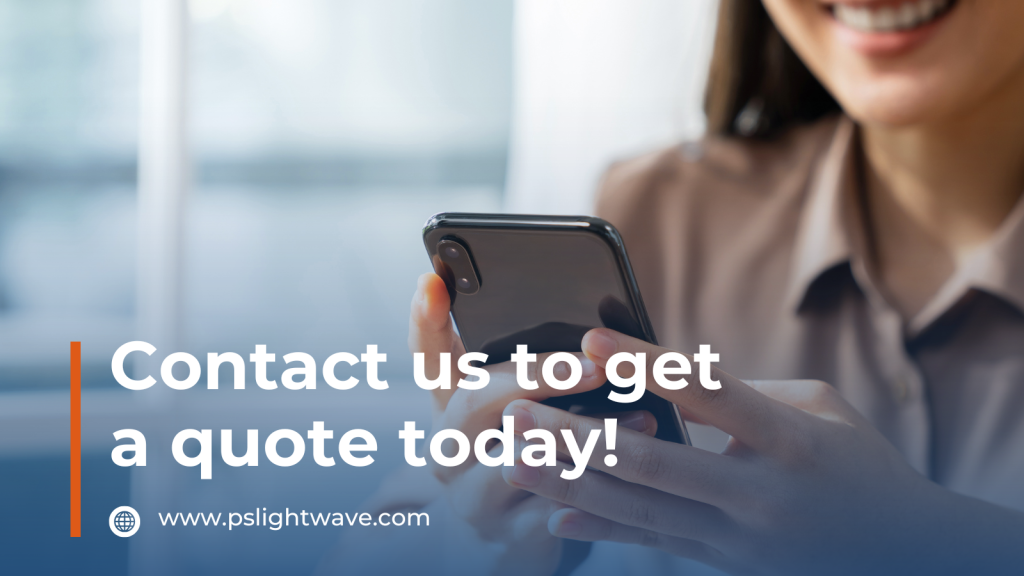 A woman smiles while using a smartphone, with the message “Contact us to get a quote today!” and the URL www.pslightwave.com displayed. The image encourages users to inquire about Fiber Internet Connection services for reliable and high-speed communication solutions.